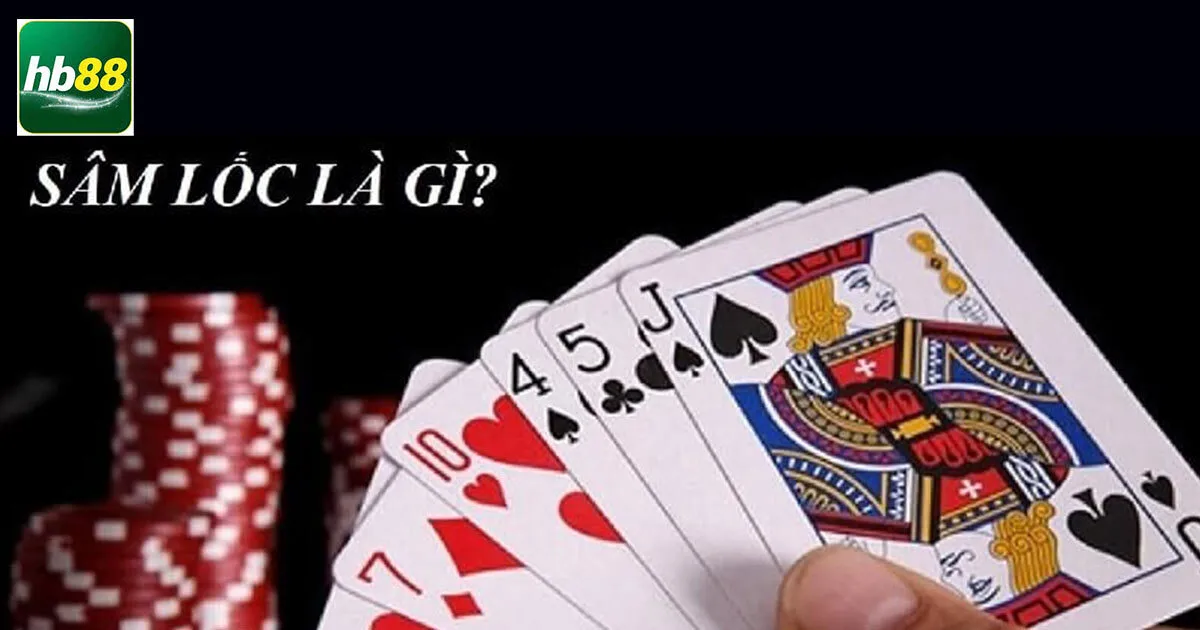 Cách Chơi Bài Sâm Lốc Chi Tiết Người Mới Cần Biết 2 Tìm hiểu về game bài Sâm lốc