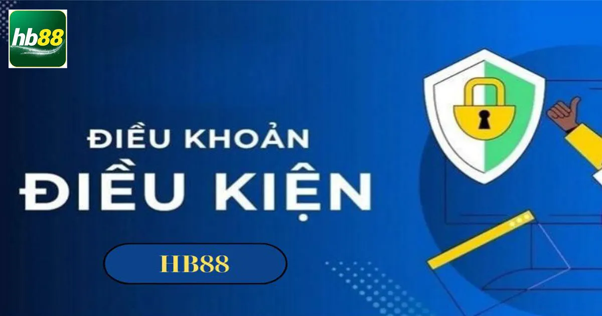 Điều Khoản Và Điều Kiện Hb88 Nhất Định Cược Thủ Phải Biết 3 Cụ thể về điều khoản và điều kiện Hb88 cần nắm