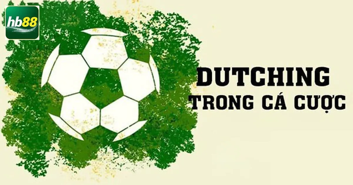 Dutching Trong Cá Cược Và Những Điều Người Chơi Cần Biết 2 Định nghĩa Dutching trong cá cược là gì?